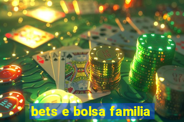 bets e bolsa familia